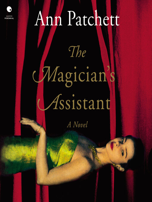 Title details for The Magician's Assistant by Ann Patchett - Available